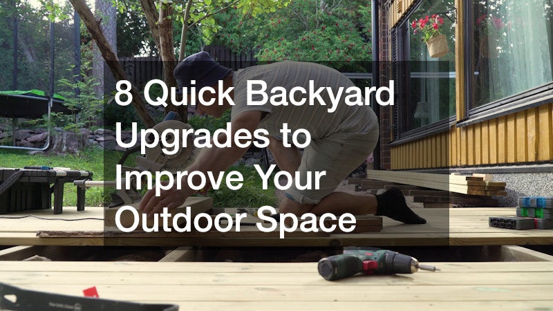 8 Quick Backyard Upgrades to Improve Your Outdoor Space