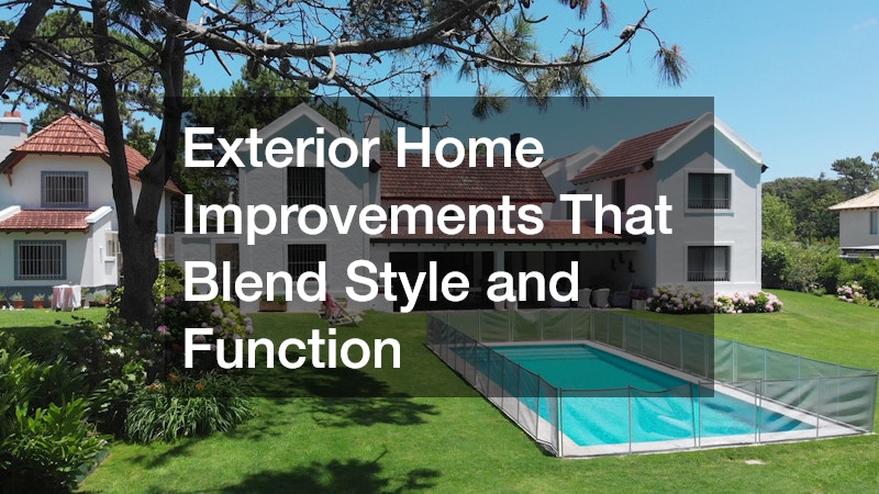 Exterior Home Improvements That Blend Style and Function